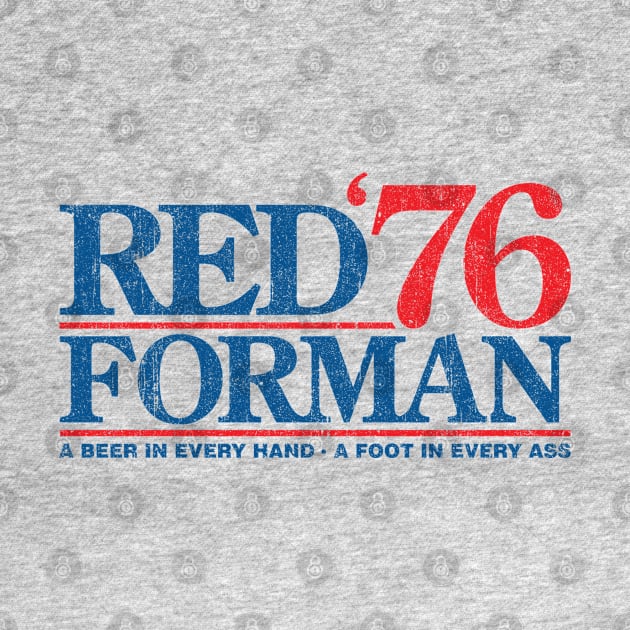 Red Forman 1976 (Variant) by huckblade